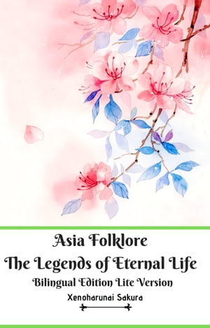 Asia Folklore The Legends of Eternal Life Bilingual Edition Lite Version