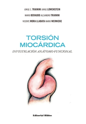 Torsi?n mioc?rdica Investigaci?n an?tomo-funcionalŻҽҡ[ Jorge C. Trainini ]