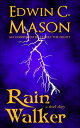 Rain Walker【電子書籍】[ Edwin C. Mason ]