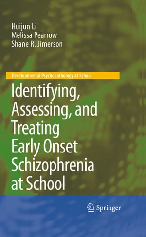 ŷKoboŻҽҥȥ㤨Identifying, Assessing, and Treating Early Onset Schizophrenia at SchoolŻҽҡ[ Huijun Li ]פβǤʤ6,076ߤˤʤޤ