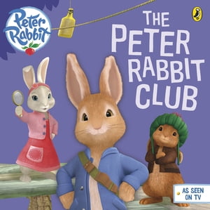 Peter Rabbit Animation: The Peter Rabbit ClubŻҽҡ[ Beatrix Potter ]