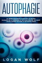 AUTOPHAGIE: Le Je?ne Prolong? ? L'Eau est le Secret Puissant de la Gu?rison et d...