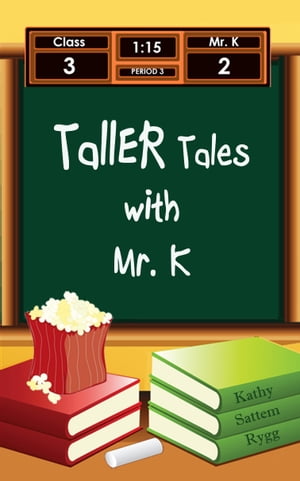 Taller Tales with Mr. K