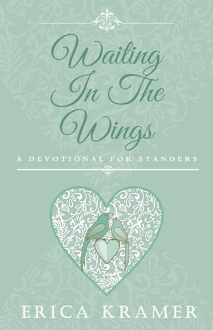 Waiting In The Wings: A Devotional for Standers