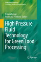 High Pressure Fluid Technology for Green Food Processing