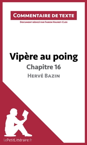 Vipère au poing d'Hervé Bazin - Chapitre 16