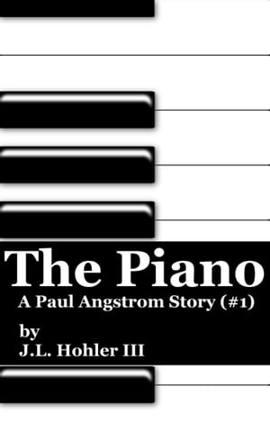 The Piano (Paul Angstrom Stories) #1