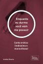 ŷKoboŻҽҥȥ㤨Enquanto eu durmo voc? vem me possuir Conto er?tico lindissimo e maravilhoso!Żҽҡ[ Irin?lia Oliveira ]פβǤʤ31ߤˤʤޤ