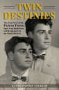 Twin Destinies The True Story of the Pappas Twins, 1950s Teen Radio Stars and Broadcasters in the Classic Hits Era【電子書籍】 Kathy Pappas Angelos