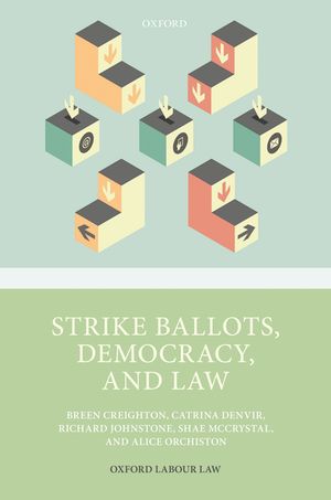 Strike Ballots, Democracy, and Law【電子書籍】[ Breen Creighton ]
