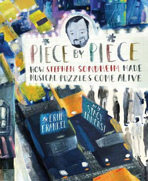 Piece by Piece How Stephen Sondheim Made Musical Puzzles Come Alive【電子書籍】[ Erin Frankel ]
