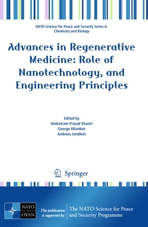 Advances in Regenerative Medicine: Role of Nanotechnology, and Engineering Principles