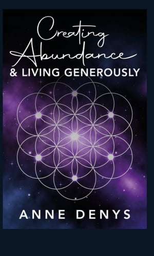 Creating Abundance & Living Generously
