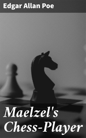 Maelzel's Chess-Player