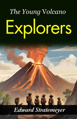 ŷKoboŻҽҥȥ㤨The Young Volcano ExplorersŻҽҡ[ DD Books ]פβǤʤ164ߤˤʤޤ