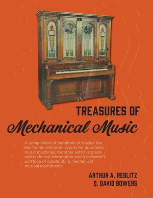 Treasures of Mechanical MusicŻҽҡ[ Arthur A. Reblitz ]