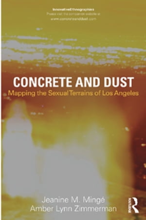 Concrete and Dust: Mapping the Sexual Terrains of Los Angeles