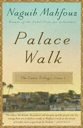 Palace Walk The Cairo Trilogy, Volume 1【電子書籍】[ Naguib Mahfouz ]