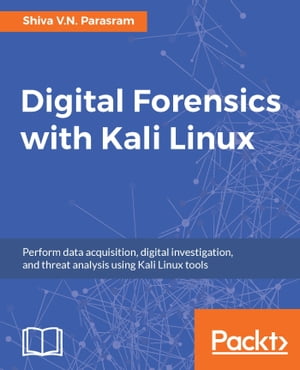 Digital Forensics with Kali Linux