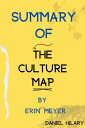 ŷKoboŻҽҥȥ㤨Summary Of The Culture Map by Erin Meyer | Breaking Through the Invisible Boundaries of Global BusinessŻҽҡ[ Daniel Hilary ]פβǤʤ399ߤˤʤޤ