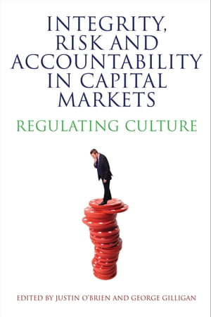 Integrity, Risk and Accountability in Capital Markets