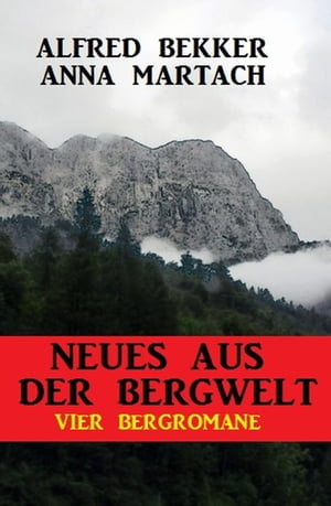 Vier Bergromane: Neues aus der Bergwelt
