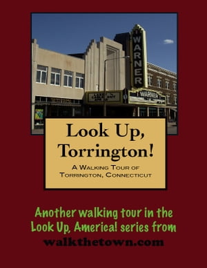 A Walking Tour of Torrington, Connecticut【電