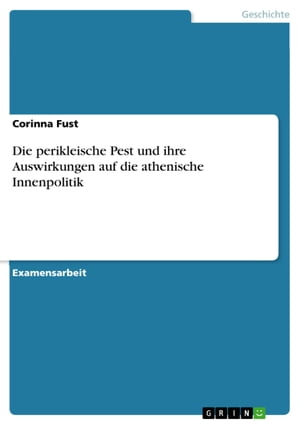 Die perikleische Pest und ihre Auswirkungen auf die athenische Innenpolitik