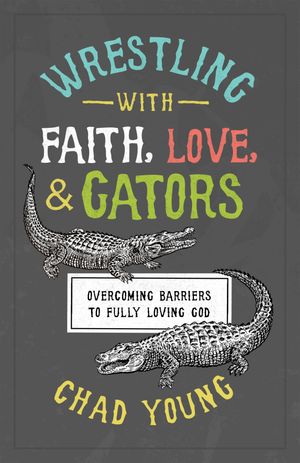 ŷKoboŻҽҥȥ㤨Wrestling with Faith, Love, and Gators Overcoming Barriers to Fully Loving GodŻҽҡ[ Chad Young ]פβǤʤ1,511ߤˤʤޤ