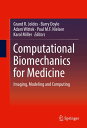 Computational Biomechanics for Medicine Imaging, Modeling and Computing【電子書籍】