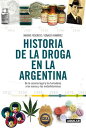 Historia de la droga en la Argentina De la coca?