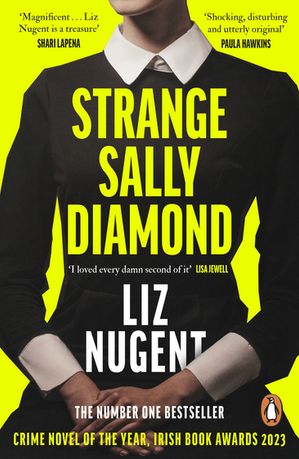 Strange Sally Diamond Crime Novel of the Year, Irish Book Awards 2023【電子書籍】[ Liz Nugent ]
