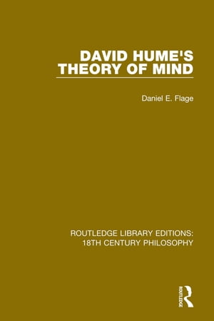 David Hume 039 s Theory of Mind【電子書籍】 Daniel E. Flage