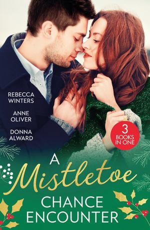 ŷKoboŻҽҥȥ㤨A Mistletoe Chance Encounter: Marry Me under the Mistletoe (The Gingerbread Girls / Mistletoe Not Required / Mistletoe Kiss with the MillionaireŻҽҡ[ Rebecca Winters ]פβǤʤ1,396ߤˤʤޤ