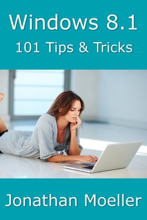 Windows 8.1: 101 Tips & Tricks【電子書籍】