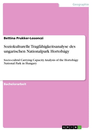 Soziokulturelle Tragfähigkeitsanalyse des ungarischen Nationalpark Hortobágy