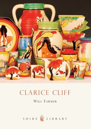 Clarice Cliff【電子書籍】 Will Farmer