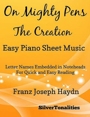 On Mighty Pens the Creation - Easy Piano Sheet Music