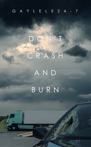 Don't Crash and Burn