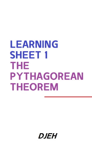 Learning Sheet 1 The Pythagorean Theorem