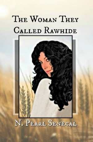 The Woman They Called Rawhide