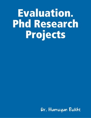 Evaluation. Phd Research Projects