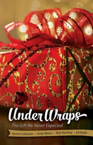 Under Wraps Adult Study Book The Gift We Never E