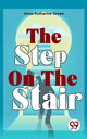 ŷKoboŻҽҥȥ㤨The Step On The StairŻҽҡ[ Anna Katharine Green ]פβǤʤ132ߤˤʤޤ