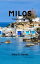 MILOS TRAVEL GUIDE 2024