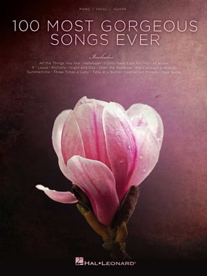 100 Most Gorgeous Songs Ever Songbook