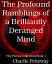 The Profound Ramblings of a Brilliantly Deranged Mind The Poems Collection Book 1Żҽҡ[ Charlie Petteway ]