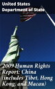 2009 Human Rights Report: China (includes Tibet, Hong Kong, and Macau)【電子書籍】 United States Department of State