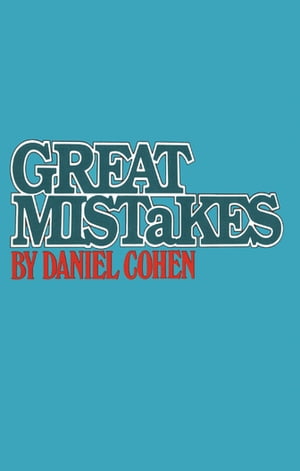 Great Mistakes【電子書籍】[ Daniel Cohen ]