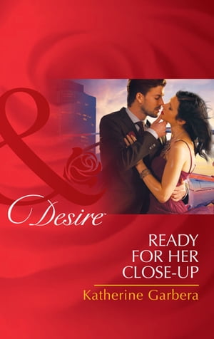 Ready For Her Close-Up (Mills & Boon Desire) (Matchmakers, Inc., Book 1)